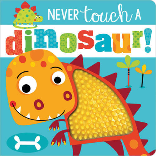 Never touch dinosaur board - touch, a